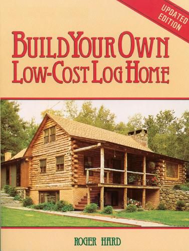 Cover image for Build Your Own Low-Cost Log Home