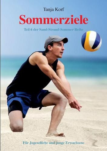 Cover image for Sommerziele: Teil 6 der Sand-Strand-Sommer-Reihe