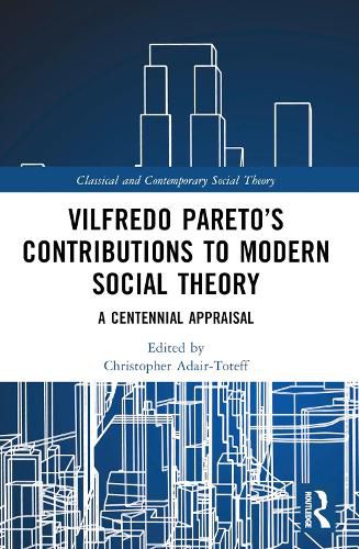 Cover image for Vilfredo Pareto's Contributions to Modern Social Theory