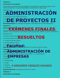 Cover image for Administracion de Proyectos II-Examenes Finales Resueltos: Facultad: Administracion de Empresas