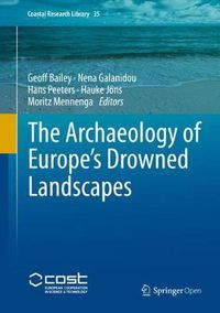 Cover image for The Archaeology of Europe's Drowned Landscapes