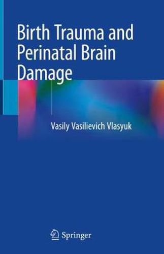 Cover image for Birth Trauma and Perinatal Brain Damage