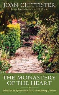 Cover image for The Monastery of the Heart: Benedictine Spirituality for Contemporary Seekers