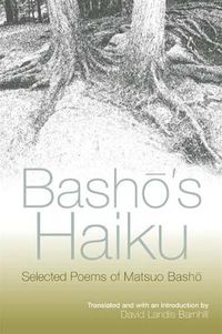 Cover image for Basho's Haiku: Selected Poems of Matsuo Basho