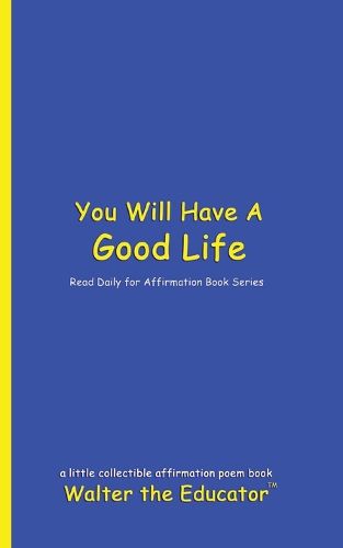 Cover image for You Will Have A Good Life