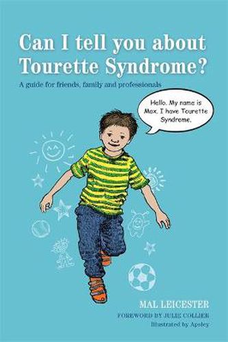 Cover image for Can I tell you about Tourette Syndrome?: A guide for friends, family and professionals