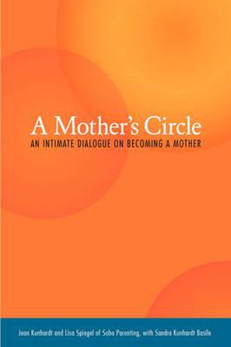 Cover image for A Mother's Circle: An Intimate Dialogue on Becoming a Mother