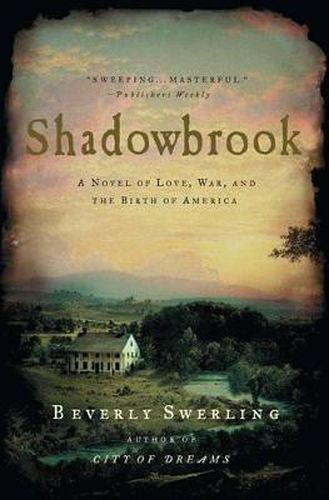 Cover image for Shadowbrook: A Novel of Love, War, and the Birth of America