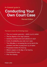 Cover image for An Emerald Guide To Conducting Your Own Court Case