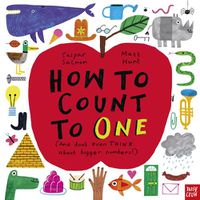 Cover image for How to Count to ONE: (And don't even THINK about bigger numbers!)