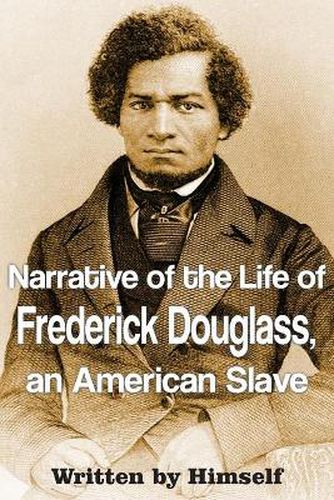 Cover image for Narrative of the Life of Frederick Douglass, an American Slave