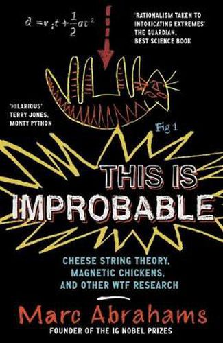 Cover image for This is Improbable: Cheese String Theory, Magnetic Chickens and Other WTF Research