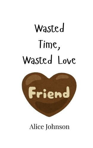 Cover image for Wasted Time, Wasted Love