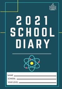Cover image for 2021 Student School Diary: 7 x 10 inch 120 Pages