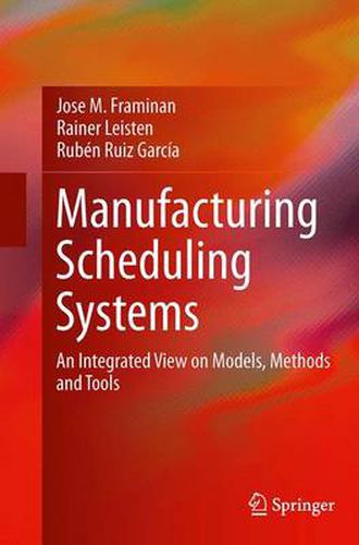 Cover image for Manufacturing Scheduling Systems: An Integrated View on Models, Methods and Tools