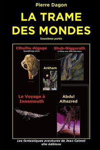 Cover image for La Trame des Mondes: Deuxieme partie