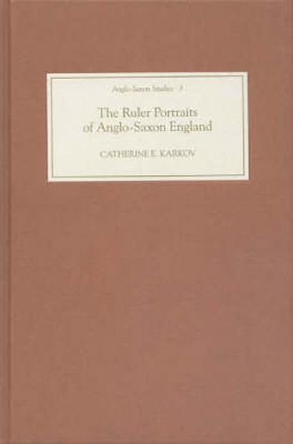 Cover image for The Ruler Portraits of Anglo-Saxon England