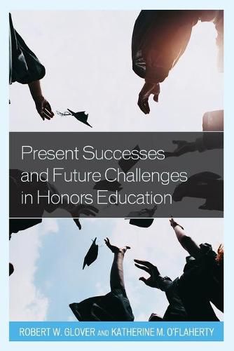 Cover image for Present Successes and Future Challenges in Honors Education