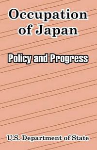 Cover image for Occupation of Japan: Policy and Progress