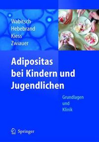 Cover image for Adipositas bei Kindern und Jugendlichen: Grundlagen und Klinik