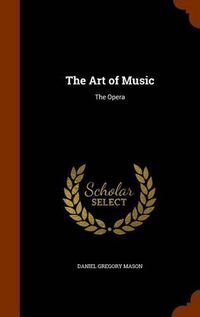 Cover image for The Art of Music: The Opera