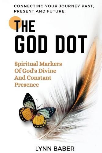 Cover image for The God Dot: Spiritual Markers of God's Diving and Constant Presence