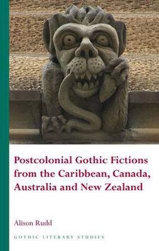 Cover image for Postcolonial Gothic Fictions from the Caribbean, Canada, Australia and New Zealand