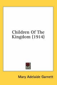 Cover image for Children of the Kingdom (1914)