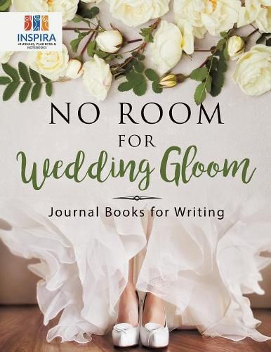 Cover image for No Room for Wedding Gloom Journal Books for Writing