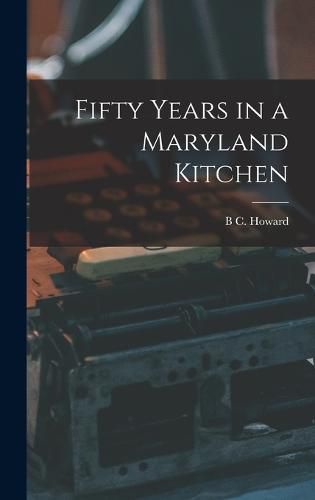 Cover image for Fifty Years in a Maryland Kitchen