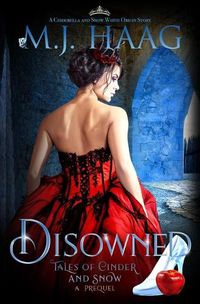 Cover image for Disowned: A Cinderella and Snow White origin story