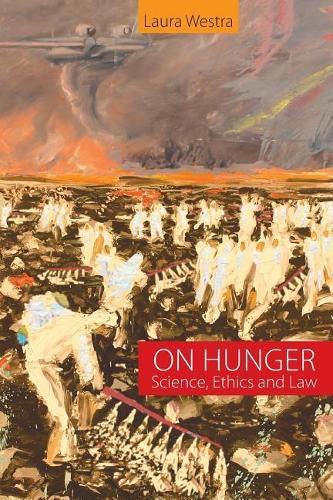 Cover image for On Hunger: Science, Ethics and Law