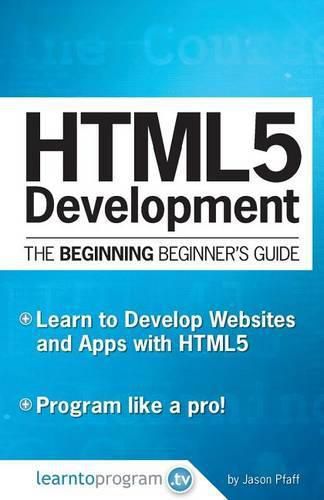Cover image for HTML5 Development: The Beginning Beginner's Guide