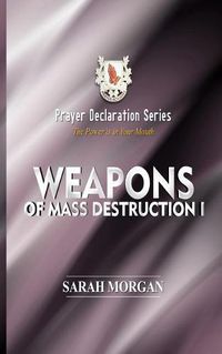 Cover image for Prayer Declaration Series: Weapons of Mass Destruction I