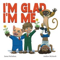 Cover image for I'm Glad I'm Me