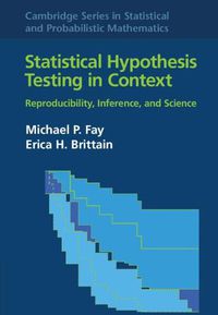 Cover image for Statistical Hypothesis Testing in Context: Volume 52: Reproducibility, Inference, and Science