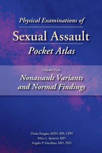 Cover image for Physical Examinations of Sexual Assault Pocket Atlas, Volume 2: Nonassault Variants and Normal Findings