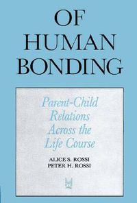 Cover image for Of Human Bonding: Parent-Child Relations across the Life Course