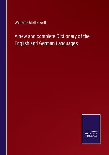 Cover image for A new and complete Dictionary of the English and German Languages