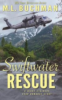 Cover image for Swiftwater Rescue: a military CSAR romantic suspense story