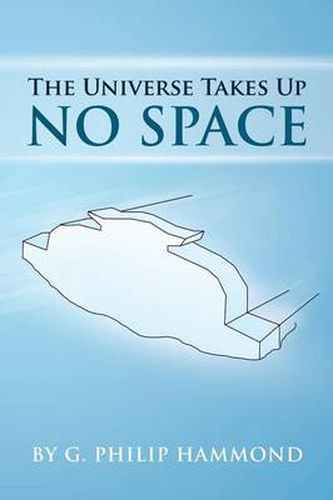 Cover image for The Universe Takes Up No Space