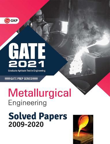 GATE 2021 Metallurgical Engineering Solved Papers (2009-2020)