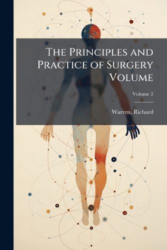 Cover image for The Principles and Practice of Surgery Volume V.2