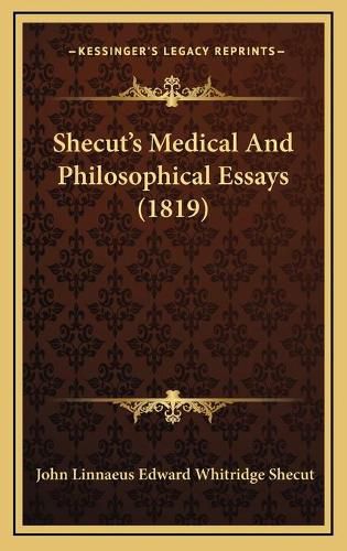 Shecut's Medical and Philosophical Essays (1819)