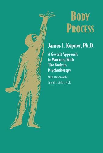 Cover image for Body Process: A Gestalt Approach to Working with the Body in Psychotherapy