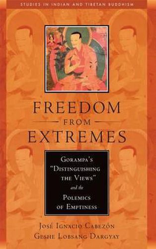 Cover image for Freedom from Extremes: Gorampa's Distinguishing the Views and the Polemics of Emptiness