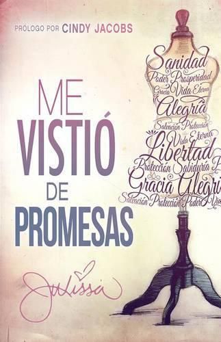 Cover image for Me Vistio de Promesas: Sanidad, Poder, Prosperidad, Gracia, Vida Eterna, Alegria, Salvacion, Proteccion...