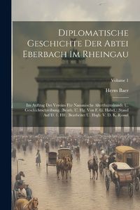 Cover image for Diplomatische Geschichte Der Abtei Eberbach Im Rheingau