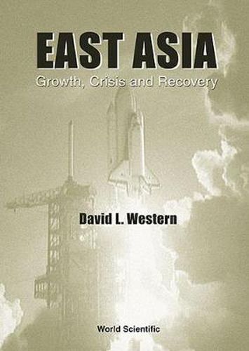 East Asia: Growth, Crisis & Recovery