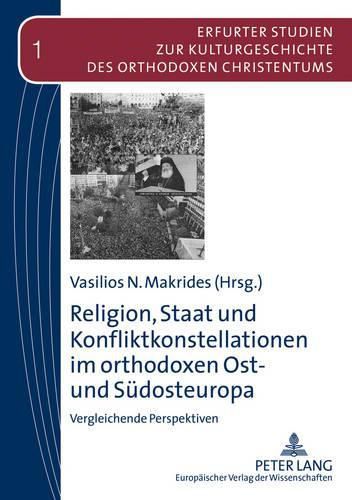 Cover image for Religion, Staat Und Konfliktkonstellationen Im Orthodoxen Ost- Und Sudosteuropa: Vergleichende Perspektiven